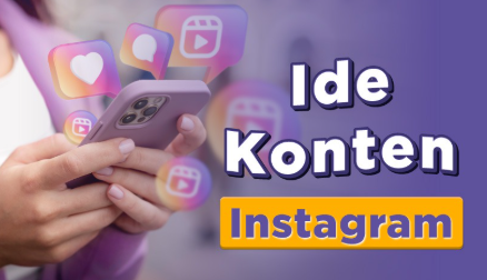 Mau Penghasilan Tambahan hingga Rp1 Juta? Ini 9 Ide Konten Instagram Menarik untuk Bisnis agar Semakin Nyuan