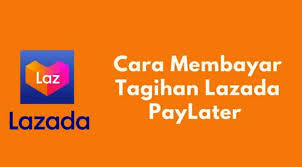 Cara Mudah Bayar Tagihan Lazada PayLater