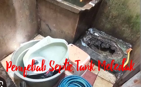 Lagi Viral! Kenapa Septic Tank Bisa Meledak? Ini Penyebab dan Cara Mencegahnya