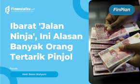 Inilah Alasan Kenapa Boleh Pinjam Dana dari Pinjol, Maksimal Setengah dari Gaji 