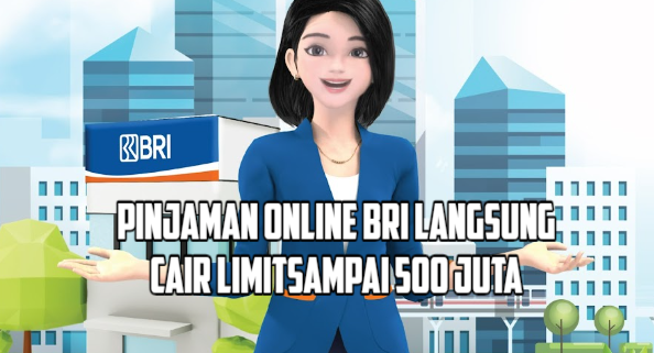 4 Pinjaman Online BRI Langsung Cair Bunga Rendah, Limit Pinjaman Bisa Sampai Rp500 Juta