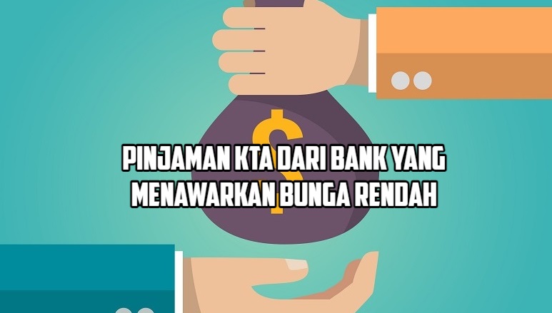 6 Pinjaman KTA dari Bank Terbaik di Indonesia yang Dapat Digunakan untuk Memenuhi Kebutuhan Mendesak!