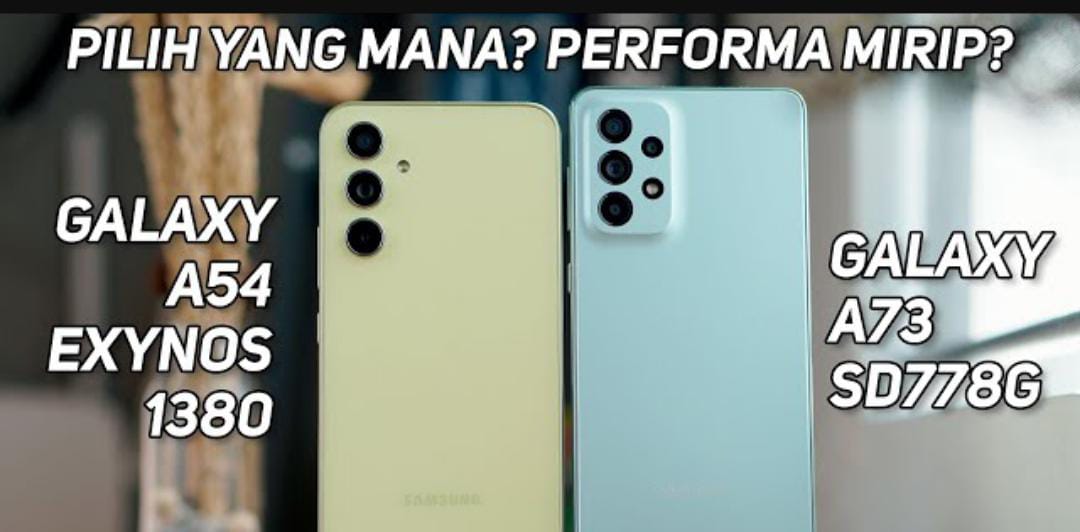 Pilih Samsung Galaxy A54 atau A73? Begini Perbandingan Spesifikasi, Fitur, dan Harganya