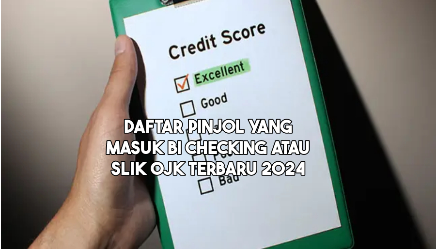 20 Daftar Pinjol Yang Masuk BI Checking Atau SLIK OJK Terbaru 2024