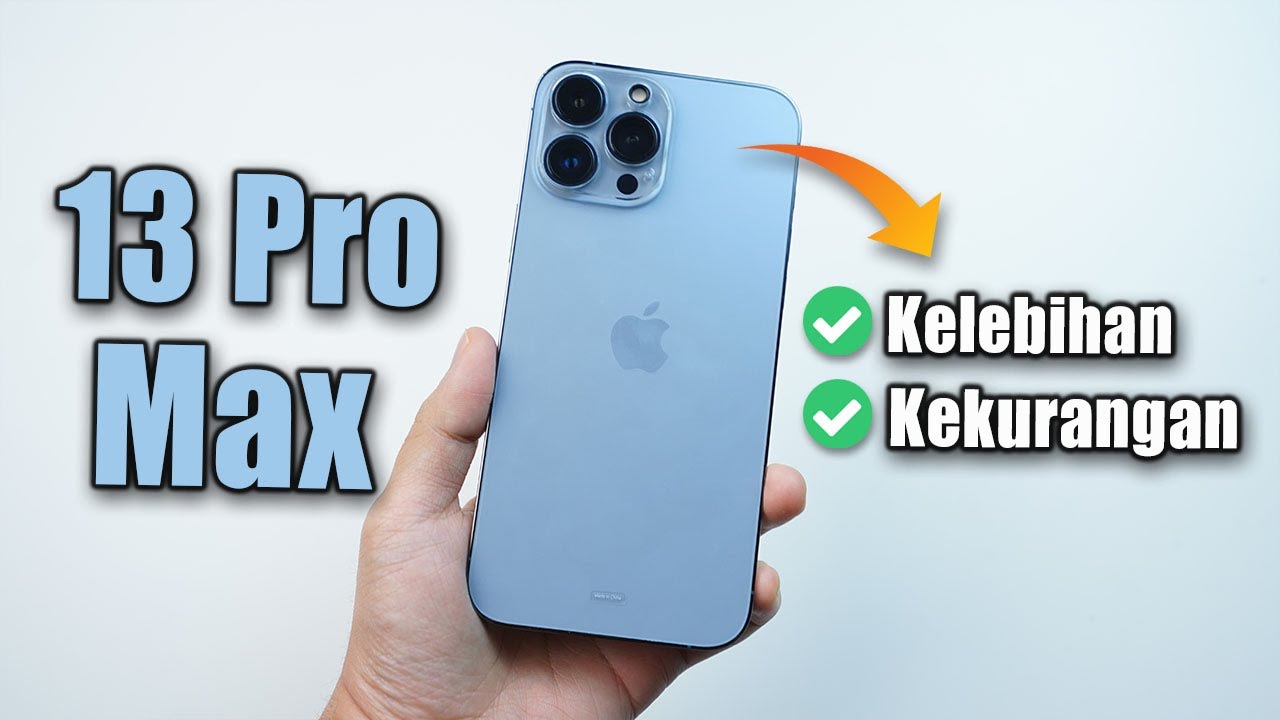 Kelebihan dan Kekurangan Iphone 13 Pro Max