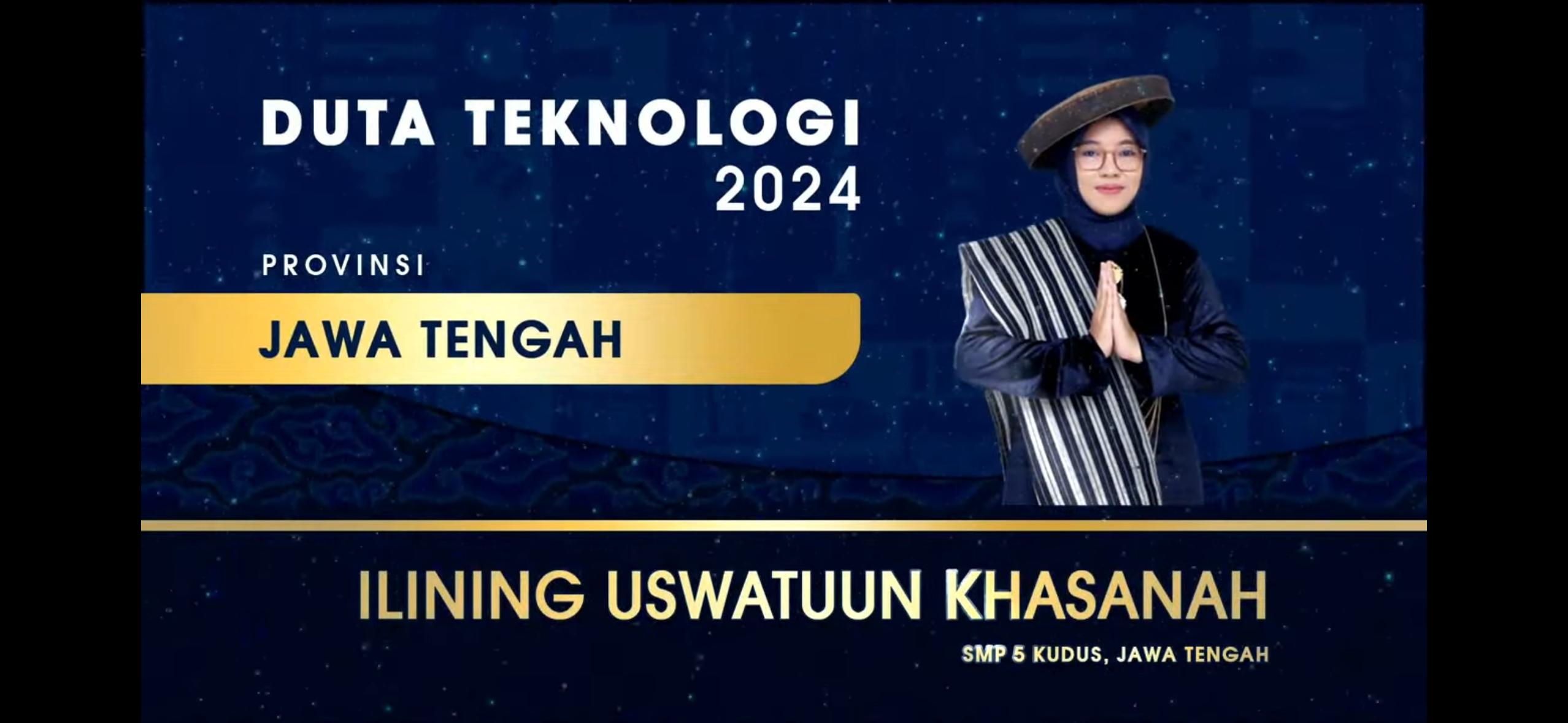 Ditahbiskan Duta Teknologi 2024, Ilining Uswatuun Khasanah Bawa Angin Segar Pendidikan di Kudus