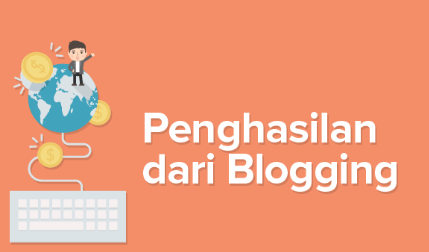 Setiap Hari Cair 120 Ribu, Ini 7 Cara Menghasilkan Uang dari Blog dengan Mudah