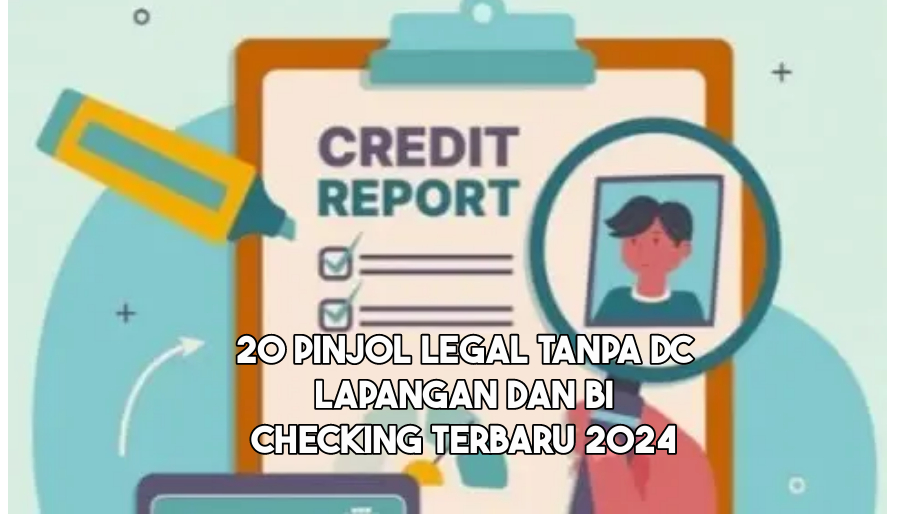 20 Pinjol Legal Tanpa DC Lapangan dan BI Checking Terbaru 2024, Riwayat Kredit Buruk Gak Jadi Masalah