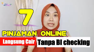 7 Layanan Pinjaman Online Tanpa BI Checking Terbaik 2024, Syarat Mudah dan Langsung Cair 