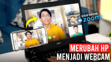 Cara Menjadikan Kamera Hp sebagai Webcam