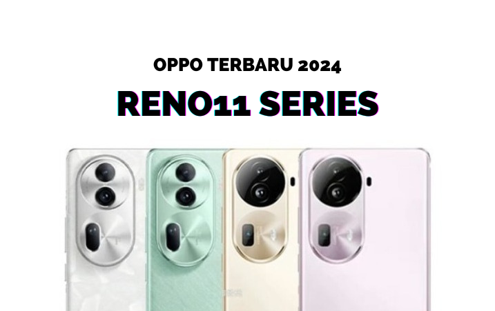 Kenali Spesifikasi HP Oppo Terbaru 2024 dari Reno11 Series, Simak Ya