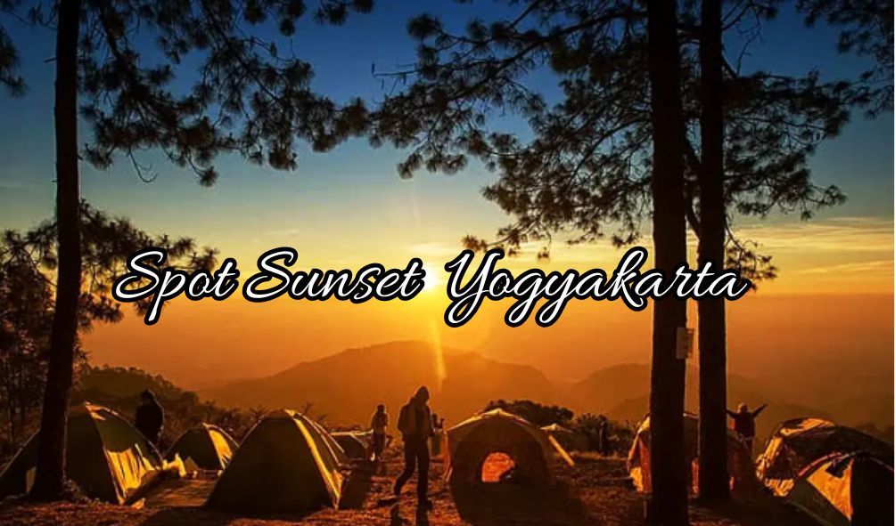 5 Spot Sunset Yogyakarta dengan View Estetik, dari Harga Murah Hingga Gratisan!
