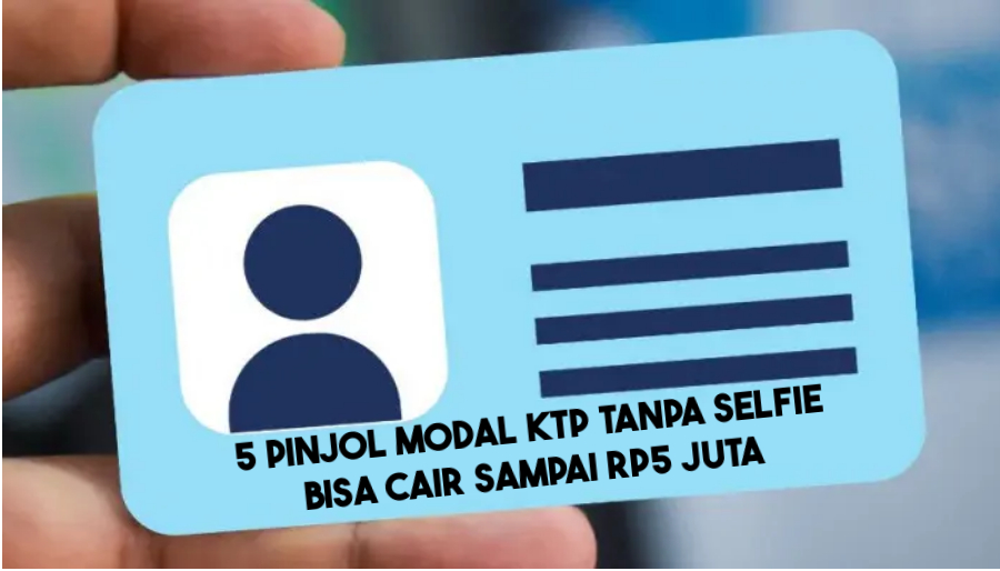 5 Pinjol Tanpa Selfie Modal KTP Legal Terdaftar OJK Langsung Cair ke DANA Terbaru 2024