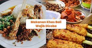 10 Rekomendasi Makanan Khas Bali Murah dan Halal, Wajib Dicoba!