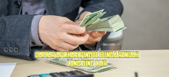 7 Pinjol Bunga Rendah yang Bisa Digunakan untuk Kebutuhan Mendesak, Bunga Ringan Sampai 0% dan Langsung Cair!