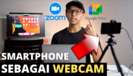 Cara Menggunakan Hp sebagai Webcam