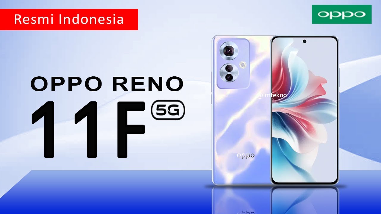 Mengeksplorasi Smartphone Oppo Reno 11 F 5G, Gabungan Prestasi dan Kemewahan