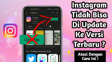 Mengapa Instagram Tidak Dapat Diperbarui? Berikut Penjelasannya