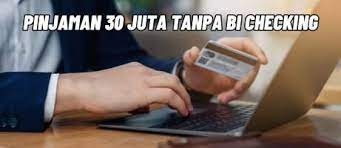 Solusi Cepat! Inilah Daftar Pinjaman Rp30 Juta Tanpa BI Checking yang Aman, Tak Perlu Khawatir Status Kredit