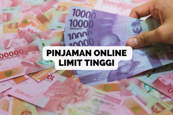 Butuh Pinjaman Dengan Jumlah Besar? Berikut 5 Pinjol Limit Tinggi Yang terdaftar OJK 2024