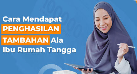 6 Cara Menghasilkan Uang untuk Ibu Rumah Tangga