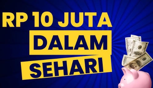8 Cara Dapat Uang Rp10 Juta Sehari, Sekali Coba Pasti Nagih