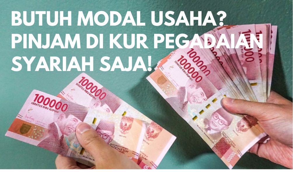 Mau Pinjam Modal Usaha lewat KUR Pegadaian Syariah? Begini Caranya!