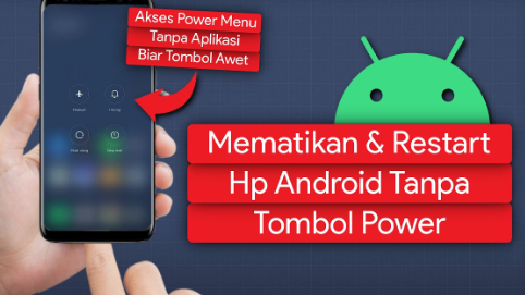 5 Cara Restart Hp Tanpa Menggunakan Tombol Power