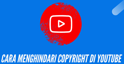 7 Cara Menghindari Hak Cipta di YouTube