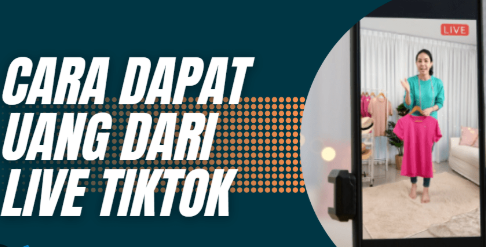 Cara Menghasilkan Uang 500 Ribu dari TikTok melalui Fitur Live Gifts