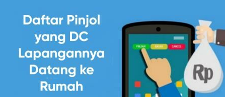 Daftar Pinjol yang Mengirim DC ke Rumah