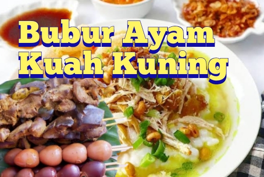 Yakin Gak Mau Bubur Ayam Kuah Kuning Bikinan Sendiri, Ini Lho Resepnya