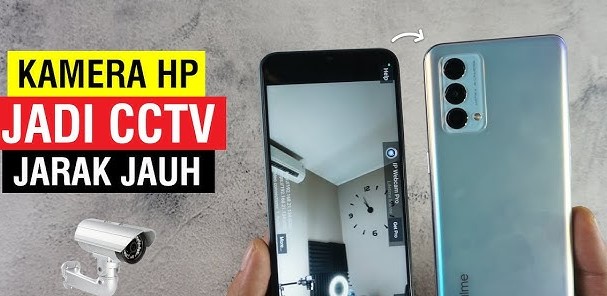 Cara Ubah Smartphone menjadi Kamera CCTV Jarak Jauh