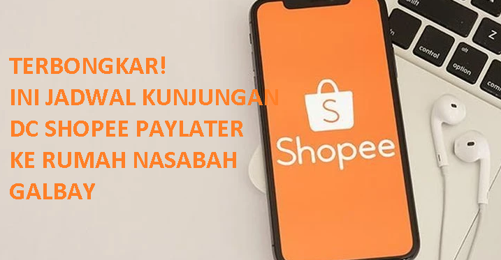 Terbongkar, Ini Jadwal Kedatangan DC Pinjol Shopee Paylater ke Rumah Nasabah Galbay