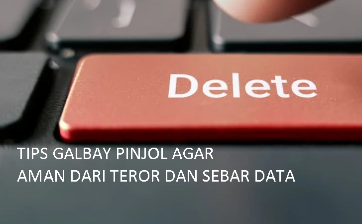 8 Tips Galbay Pinjol Agar Aman dari Sebar Data dan Teror DC