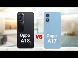 Perbedaan Oppo A17 dan Oppo A18, HP Rp1 Jutaan