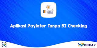 5 Rekomendasi Aplikasi PayLater Tanpa BI Checking Resmi OJK, Limit Hingga Rp250 Juta 
