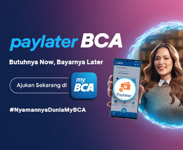 Syarat dan Ketentuan Paylater BCA yang Punya Limit Kredit Hingga Rp20 Jutaan