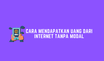 Hanya Modal Internet, 9 Cara Mendapatkan Uang Rp150 Ribu dengan Mudah