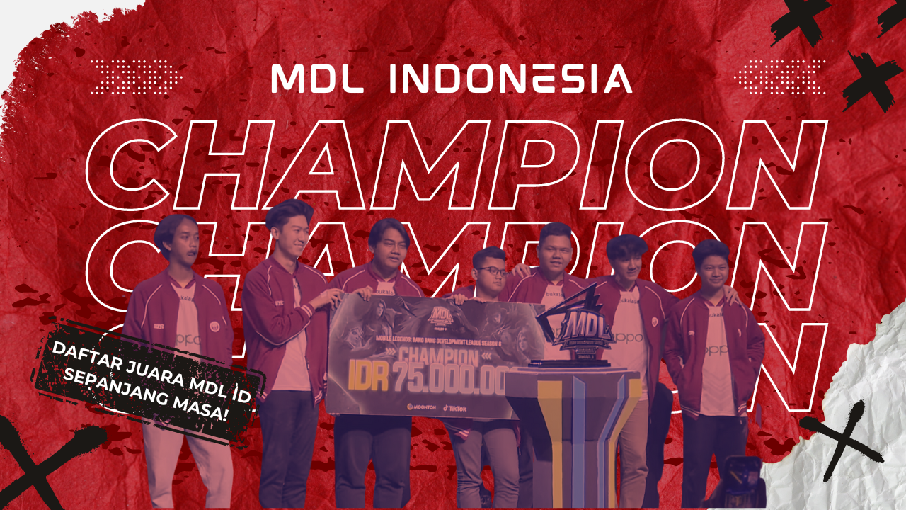 Daftar Juara MDL Indonesia Sepanjang Masa, Ada Tim Favorit Kalian?