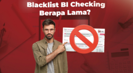 Berapa Lama Blacklist BI Checking Berlaku? Ini Penjelasannya