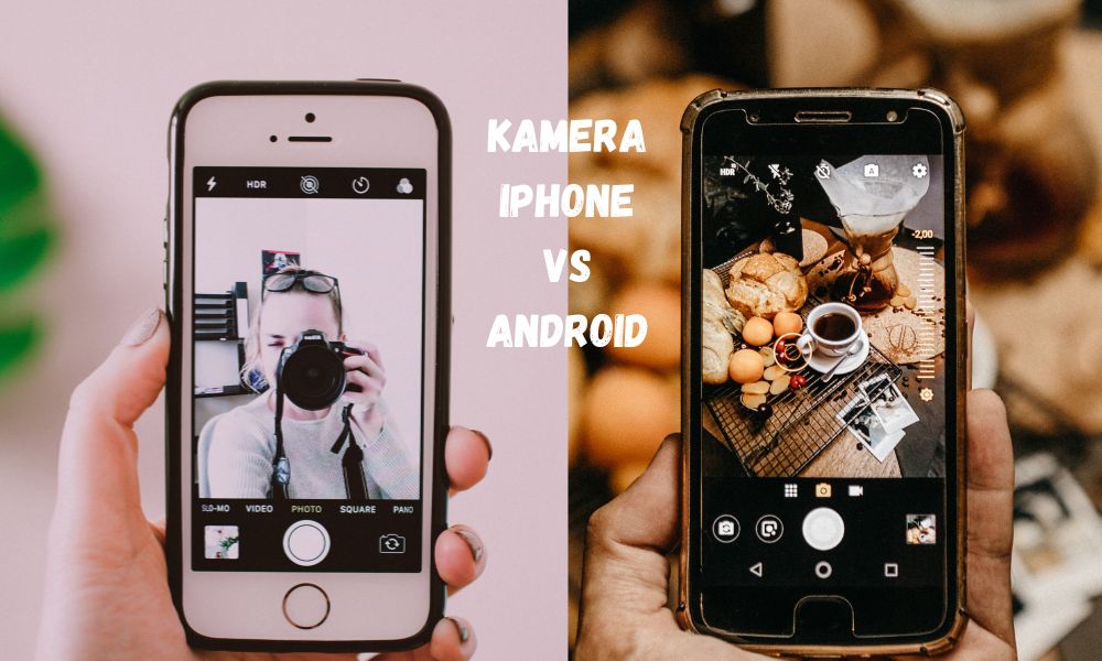 5 Perbedaan Kamera iPhone dan Android, Mana yang Lebih Baik?