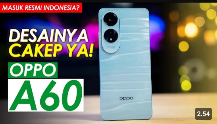 Hp Terbaru 2024 Oppo A60 Resmi Rilis, Dilengkapi dengan Fast Charging 45W