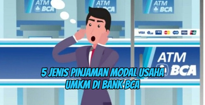 5 Jenis Pinjaman Bank BCA Modal Usaha UMKM, Cicilan Ringan dan Tak Perlu Takut DC Lapangan