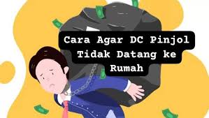 Tak Perlu Panik, Begini 7 Tips Agar DC Pinjol Tidak Datang ke Rumah 