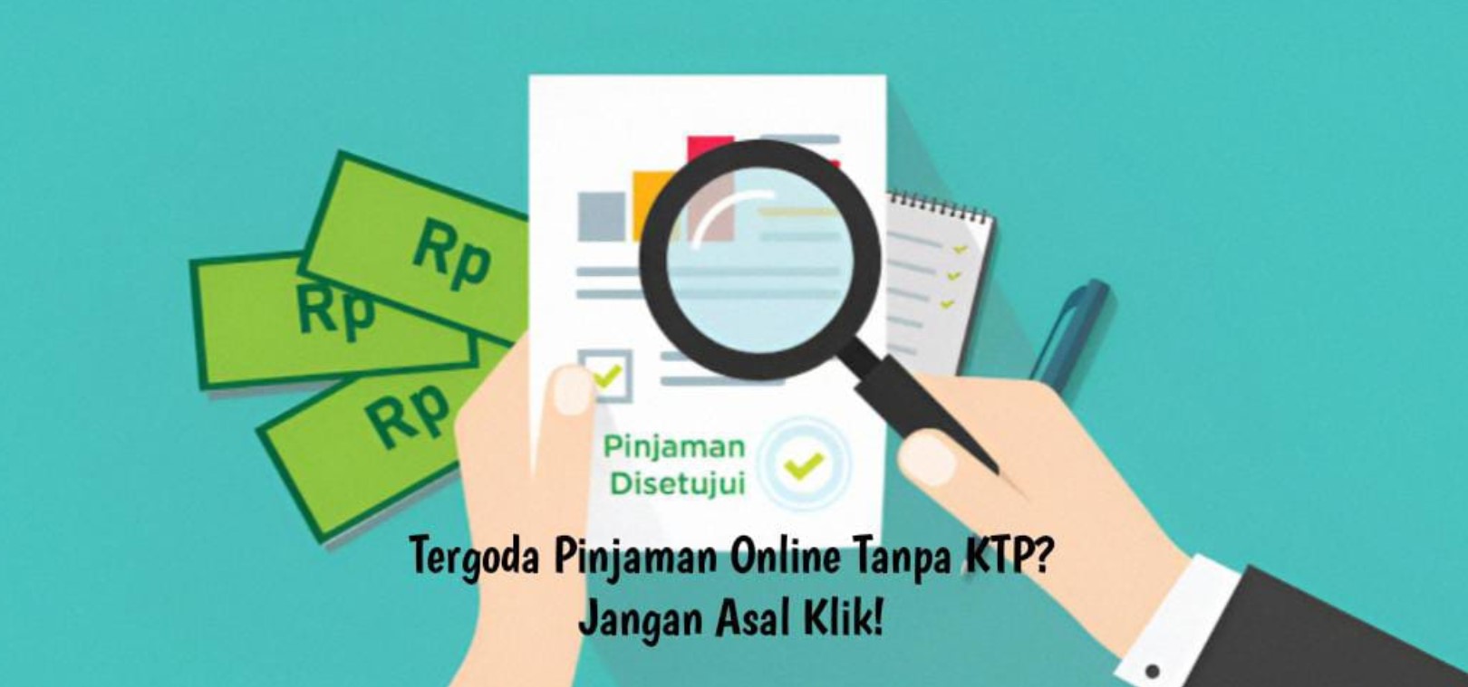 Tergoda Pinjaman Online Tanpa KTP? Jangan Asal Klik!