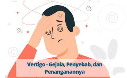 Gejala dan Penyebab Vertigo