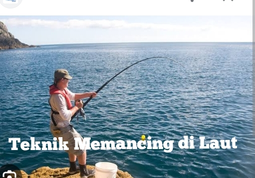 Ini Dia Tips dan Teknik Memancing Ikan di Laut, Gampang Banget