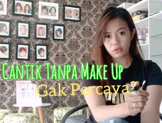 Tetap Cantik  Walau Tanpa Make Up, Gak Percaya?