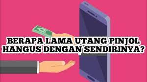 Wajib Tahu! Kapan dan Berapa Lama Utang Pinjol Hangus dengan Sendirinya? Berikut Penjelasannya 